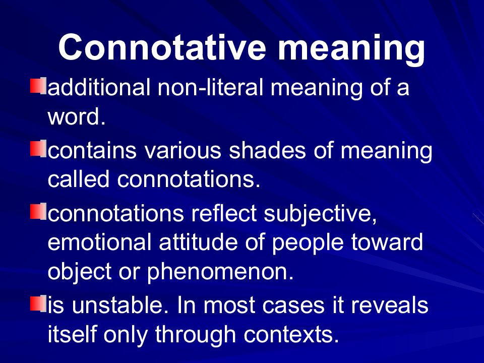 Connotative meaning. 