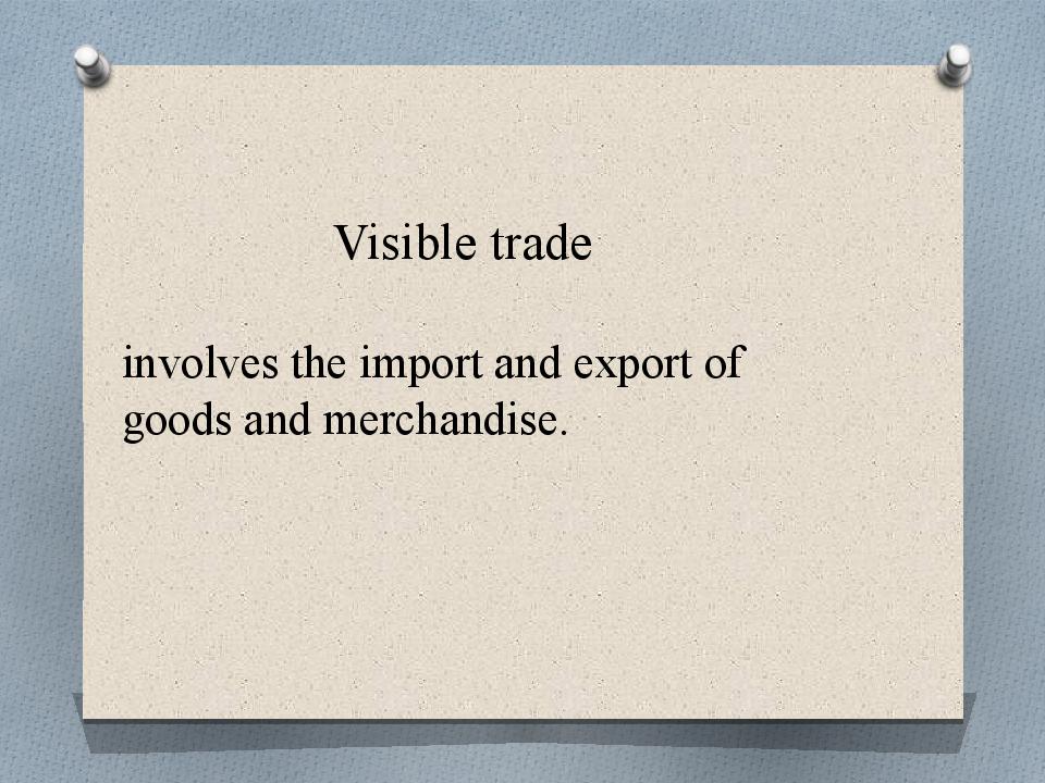 Visible trade